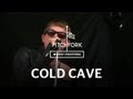 Cold Cave Confetti Video and Lyrics