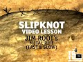 Guitar Lesson (Slipknot\ Guitar Lesson (Slipknot\