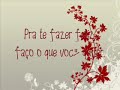 Preta..Nessa canção que fiz especialmente pra você,tentei expressar tudo o que sinto,espero que goste.Pois você é minha vida, amo você.Quero escrever carta, mandar flores,pois nada se assemelha ao seus valores.Quero te provar que sou seu fã,quero te acordar todas manhãs, beijando tua boca. Quero tornar seus dias inesqueciveis,eu quero te dar todas as provas de amor possíveis.Quero realizar os sonhos teus,eu quero passar os dias meus, todos contigo.Eu quero te dar meu coração,minha vida está em suas mãos.REFRÃOQuero te dar o mundo, tudo o que eu puder.Com você do meu lado topo o que vier.Pra te fazer feliz, faço o que você quiser.Te amo e vou te amar, quantas vidas eu tiver.Quero te dar o mundo, tudo o que eu puder.Com você do meu lado topo o que vier.Pra te fazer feliz, faço o que você quiser.Te amo e vou te amar, quantas vidas eu tiver.