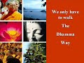 Walk The Dhamma Way
