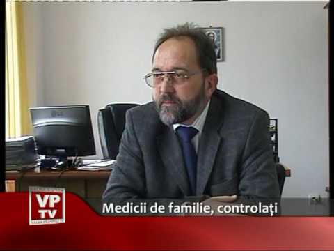 Medicii de familie, controlaţi