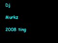 Dj murkz 2008