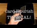 Amazing Easy One Card Flourish Tutorial