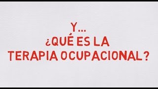 ¿Qué es la Terapia Ocupacional?