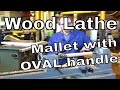 Turning a Mallet on a Wood Lathe