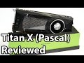 The NVIDIA Titan X (Pascal) 12GB Graphics Card Review The NVIDIA Titan X (Pascal) 12GB Graphics Card Review