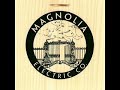 Magnolia Electric Co - Peoria Lunch Box Blues