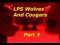 LPS Wolves and Cougars (part 3) Forever enemies