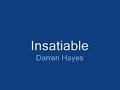 Insatiable - Darren hayes