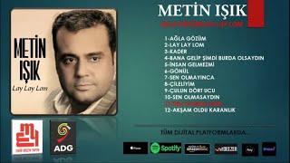 Metin Işık - Deli Olurum Sana - (Official Audıo)