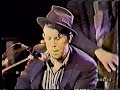 Tom Waits - Downtown Train Tom Waits - Downtown Train