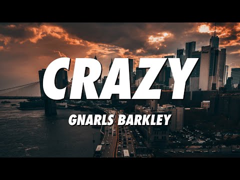 Play this video Gnarls Barkley - Crazy Lyrics