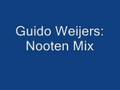 Guido Weijers Nooten Mix Official Music Video and Lyrics