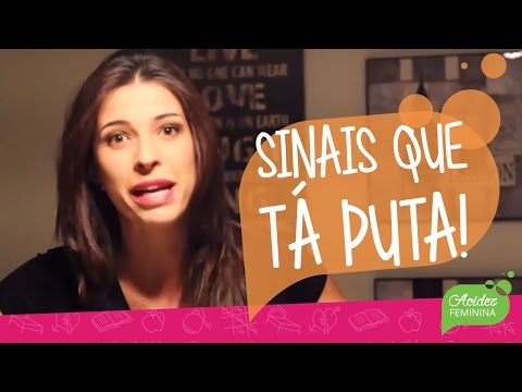 5 Sinais de que Ela está Puta