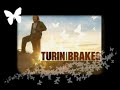 turin brakes - come and go