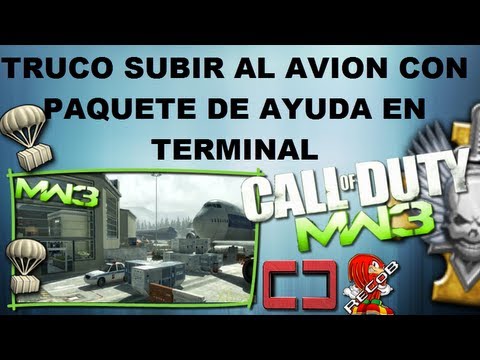 Truco Tutorial MW3 Como Subir al Avion en Terminal - By CentralCod & ReCoB Truco Tutorial MW3 Como Subir al Avion en Terminal - By CentralCod & ReCoB