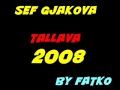 Sef Gjakova - Tallava 2008