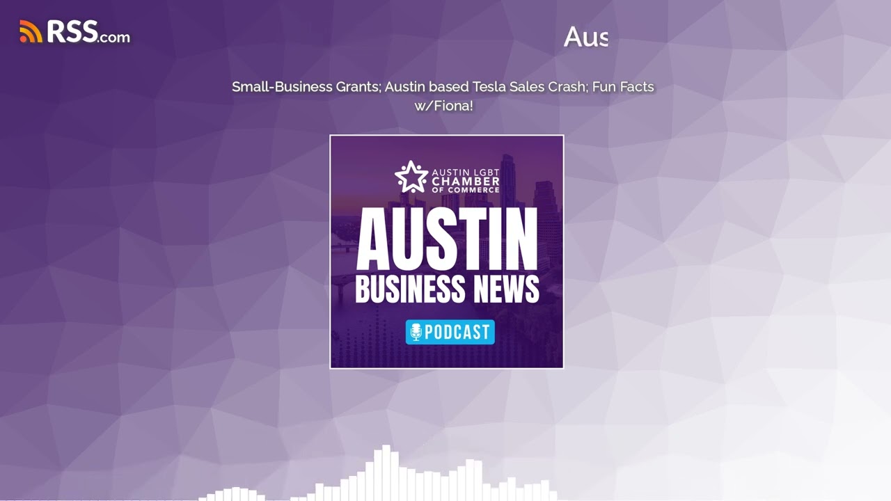Small-Business Grants; Austin based Tesla Sales Crash; Fun Facts w/Fiona!