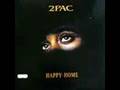 2Pac - Happy Home (Dj 4Thugno Mix)