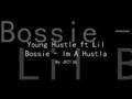 Young Hustle ft Lil Bossie - Im A Hustla
