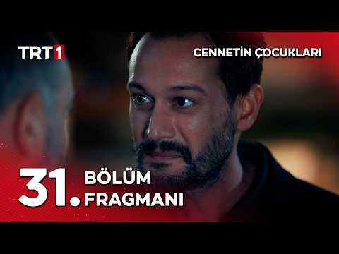 Cennetin Çocukları 31. Bölüm Fragmanı                                                                                                                                                                                                                     