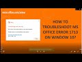 How to Fix MS Office Error Code 1713 on Window 10 ?