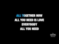 All You Need Is Love - Karaoke