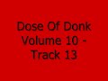 Dose Of Donk Volume 10 - Track 13