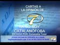 Falt� decir \"PUTOS CATALANES\"
