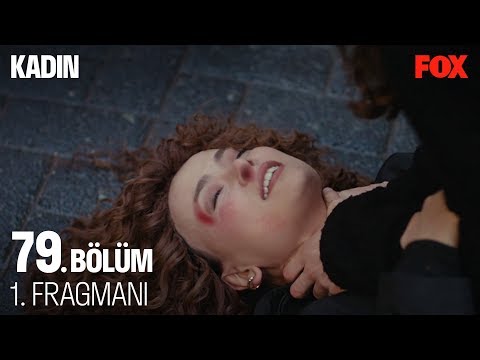 Kadın 79. Bölüm Fragmanı                                                                                                                                                                                                                                  