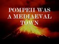 Pompeii was a mediaeval Christian town?
