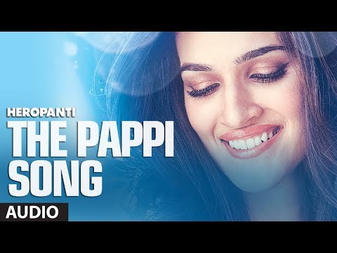 Heropanti: The Pappi Song Full Audio | Tiger Shroff | Kriti Sanon | Raftaar