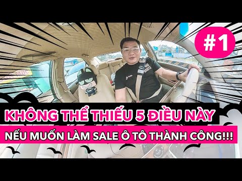 Muốn làm SALE Ô TÔ THÀNH CÔNG thì KHÔNG THỂ 5 ĐIỀU NÀY!!! Làm sale ô tô dễ hay khó? -Vlog #1