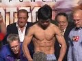 Watch all the action as Manny Pacquiao takes on Miguel Cotto. Can Pacquiao become a true all time great or will Miguel Cotto be the man to tarnish his legacy. Watch the weigh in and make your predictions.