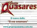 Si me enamoro - Quasares