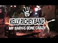 The Kelly Richey Band - My Baby's gone Crazy
