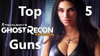 What are the Top 5 Guns for Ghost Recon Wildlands?