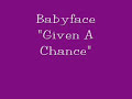 teledysk, klip, Babyface,- Given A Chance