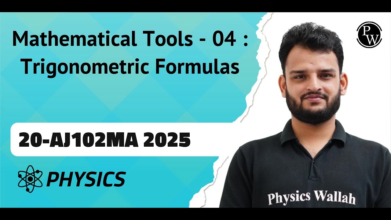 Mathematical Tools - 04 : Trigonometric Formulas