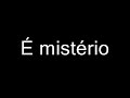 Corinho -É mistério