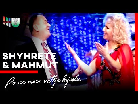 Shyrete Behluli & Mahmut Ferati - Po na merr vallja hijeshi, Molla n'rrem