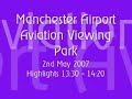 Manchester Airport Aviation Viewing Park - Part 2