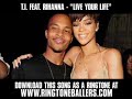 T.I. featuring Rihanna - Live Your Life [New Video + Lyrics]