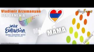 Junior Eurovision 2010 Armenia - Vladimir Arzumanyan - Mama