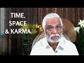 Time Space and Karma - Dattatreya Siva Baba