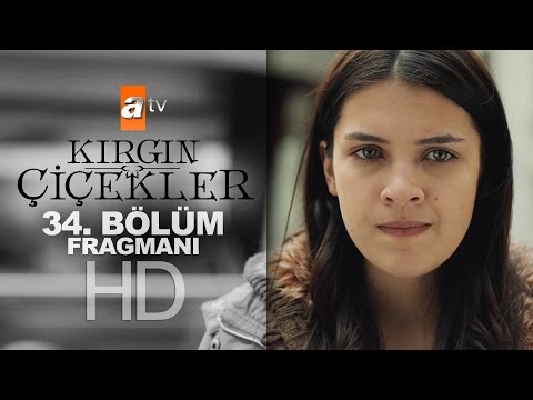 Kırgın Çiçekler 34. Bölüm Fragmanı                                                                                                                                                                                                                        