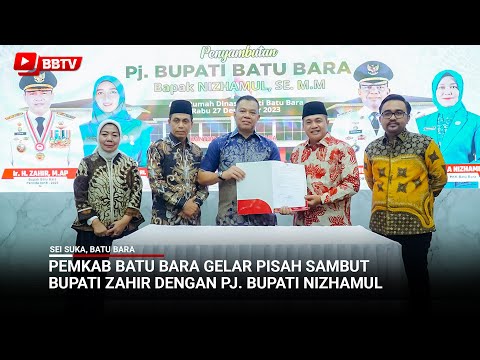 PEMKAB BATU BARA GELAR PISAH SAMBUT BUPATI ZAHIR DENGAN PJ BUPATI NIZHAMUL