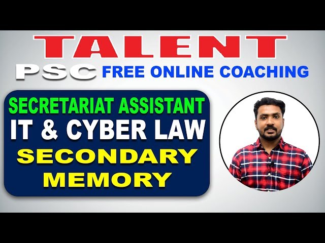 KERALA PSC | Degree Level | Secretariat Assistant | IT & CYBER LAW - SECONDARY MEMORY