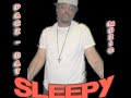 Click here to watch this video SLEEPY- F**K THEY TALKIN BOUT