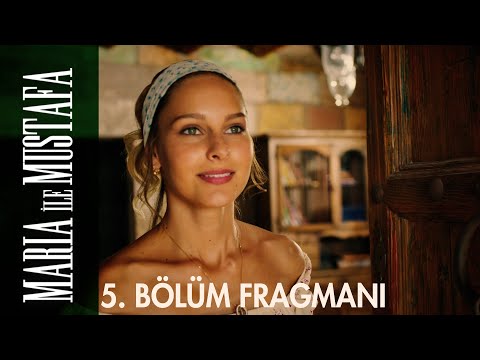 Maria ile Mustafa 5. Bölüm Fragmanı                                                                                                                                                                                                                       